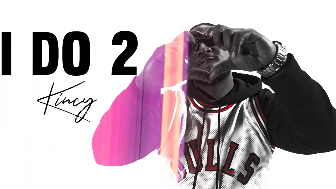 I Do 2 - Kincy / Directed by Deuce for 4eyezfilms